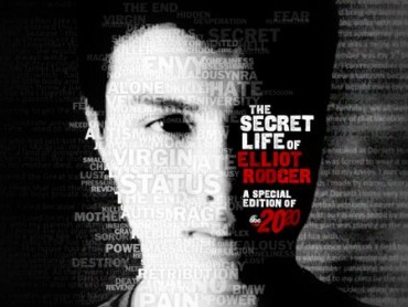 The Secret Life of Elliot Rodger