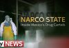 Narco State: Inside Mexico’s Drug Cartels