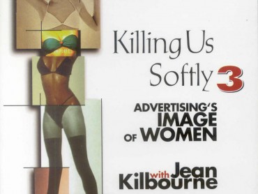 Killing Us Softly 3: Advertising’s Image of Women