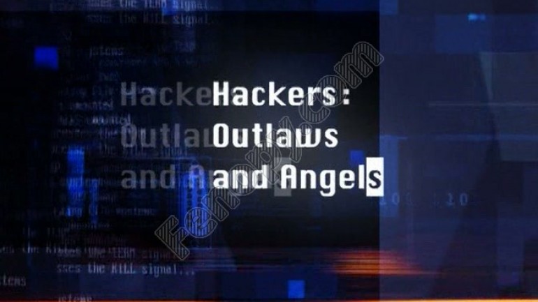 Hackers: Outlaws and Angels