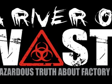 A River of Waste: The Hazardous Truth About Factory Farms
