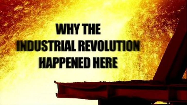 Why The Industrial Revolution Happened Here