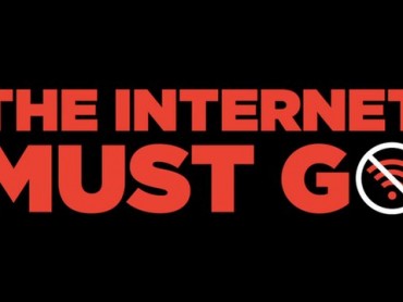 The Internet Must Go