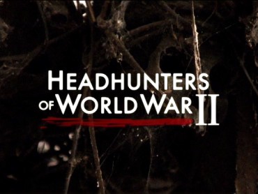 Headhunters of World War II