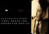 Bletchley Park: Code-breaking’s Forgotten Genius