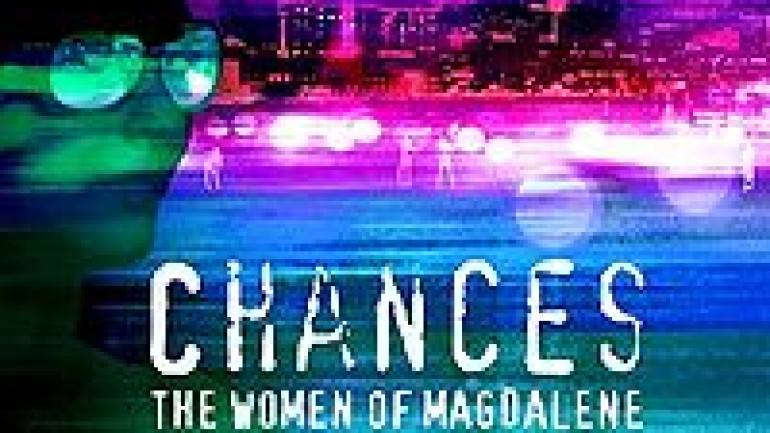 Chances: The Women of Magdalene