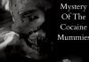 Mystery Of The Cocaine Mummies
