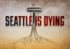 Seattle is Dying