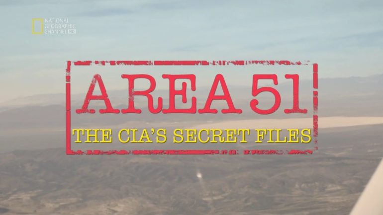 Area 51: The CIA’s Secret Files