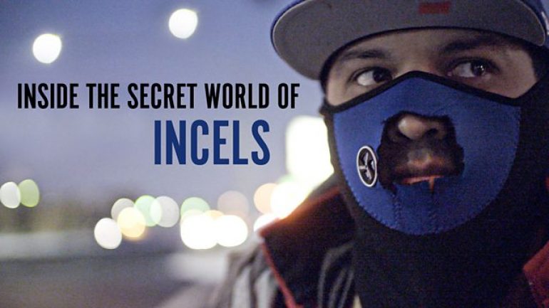 Inside The Secret World of Incels