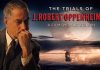 The Trials of J. Robert Oppenheimer