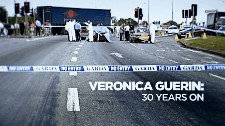 Veronica Guerin: 30 Years On