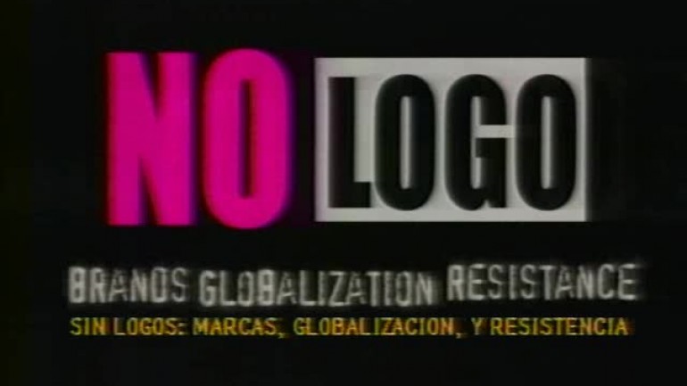 No Logo: Brands, Globalization & Resistance