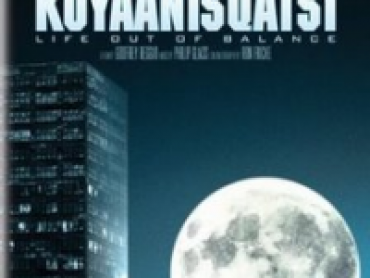 Koyaanisqatsi: Life out of Balance