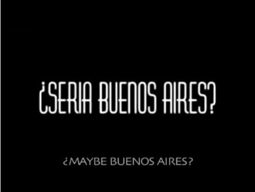 ¿Sería Buenos Aires?
