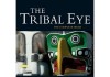 The Tribal Eye: Across The Frontiers