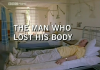 The Man Who Lost His Body