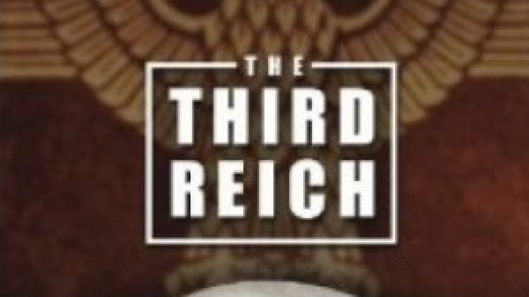 Third Reich: The Rise and Fall