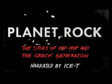 Planet Rock: The Story Of Hip Hop And The Crack Generation