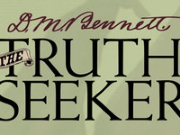 D.M. BENNETT: THE TRUTH SEEKER