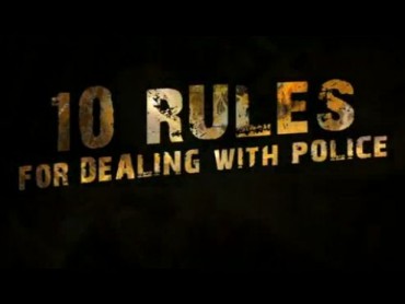10 Rules For Dealing With Police