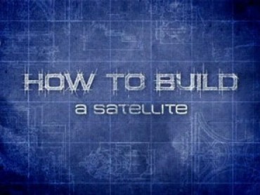 How To Build A Satellite