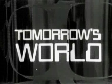 Tomorrow’s World