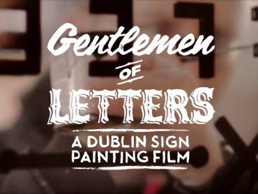 Gentlemen of Letters: A Dublin Sign Painting
