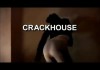 CRACKHOUSE