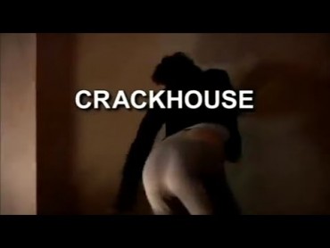 CRACKHOUSE